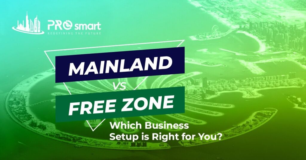 Mainland vs. Free Zone Which Business Setup is Right for You in Dubai