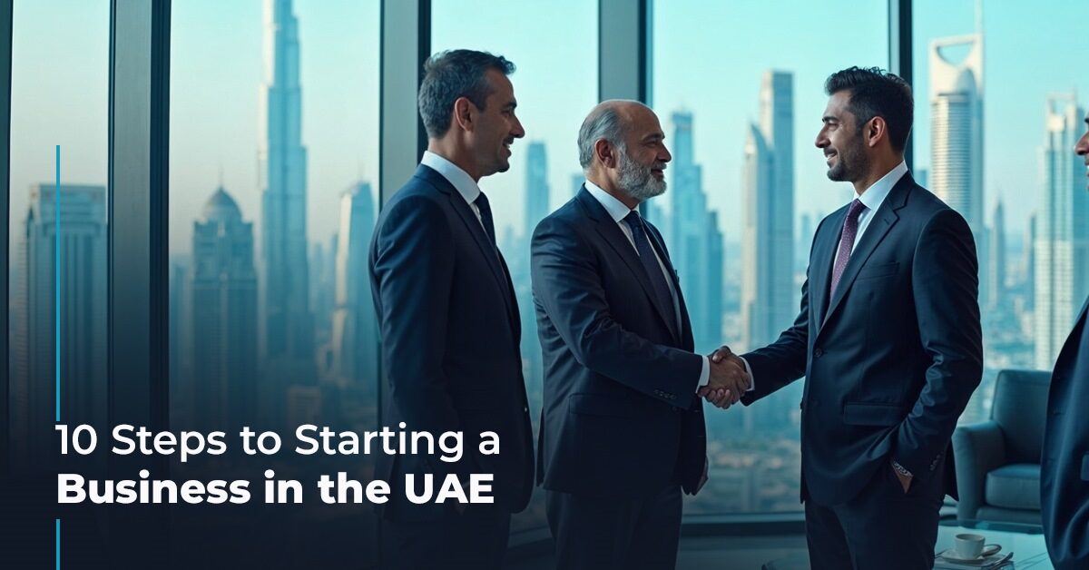 10 Steps to Starting a Business in the UAE