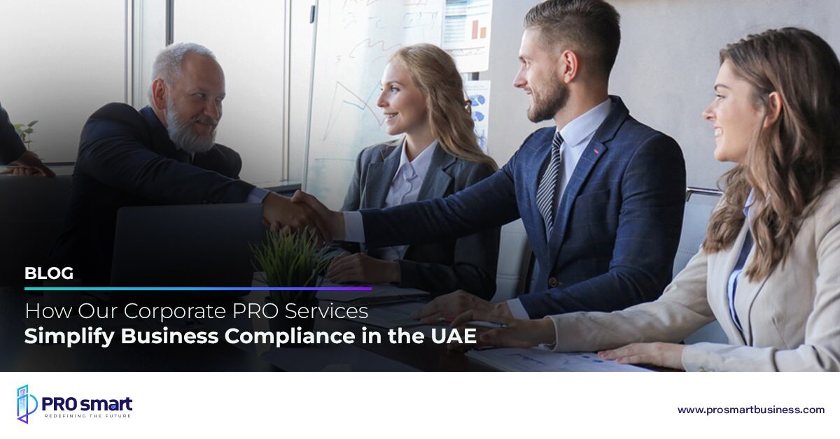 How Our Corporate PRO Services Simplify Business Compliance in the UAE