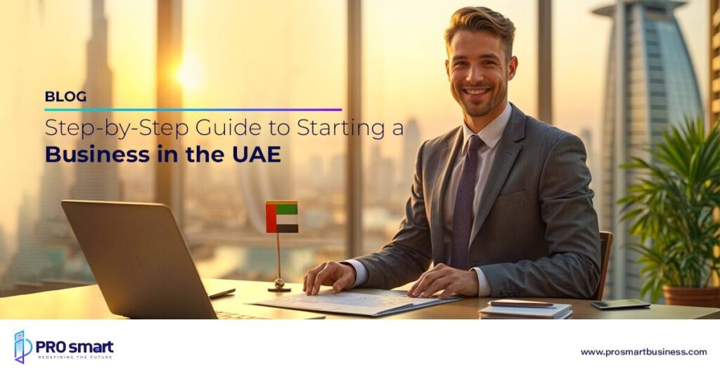 Step-by-Step Guide to Starting a Business in the UAE