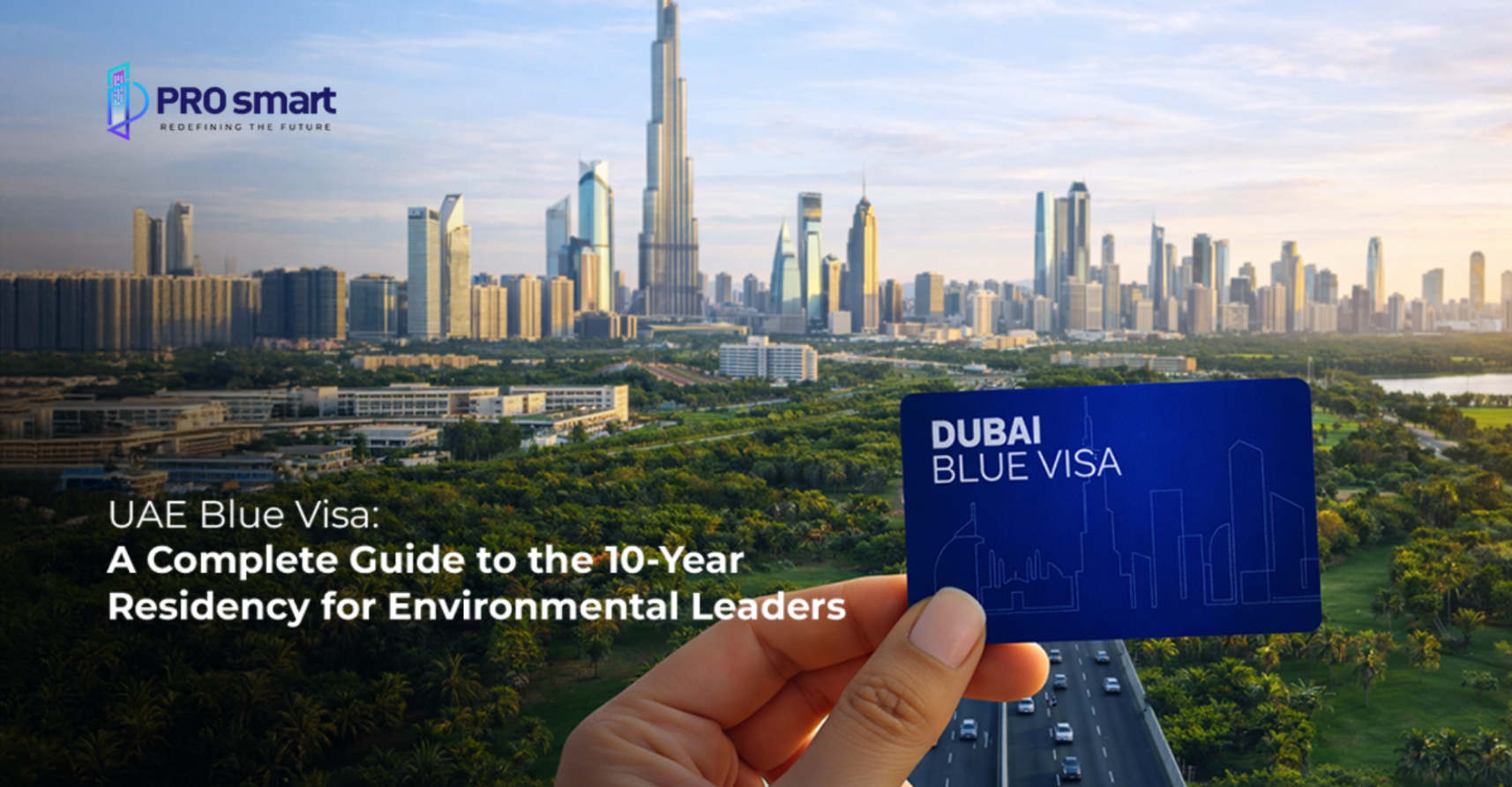 UAE Blue Visa: A Complete Guide to the 10-Year Residency for Environmental Leaders