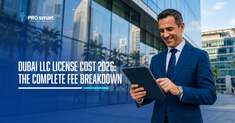Dubai LLC License Cost 2026: The Complete Fee Breakdown
